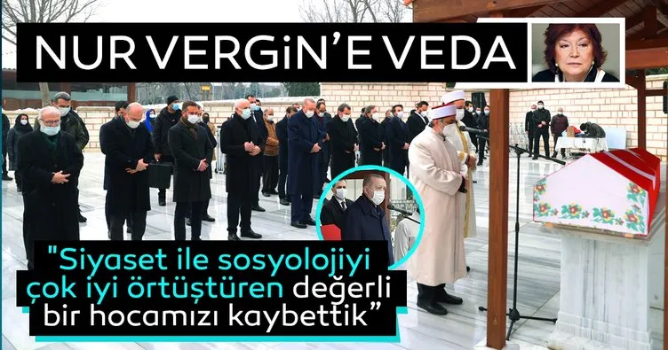 Sosyolog Nur Vergin’e veda... Başkan Erdoğan cenaze törenine katıldı