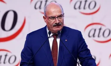 ATO Başkanı: Türkiye üreterek ve ihracat yaparak büyüyor