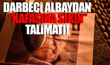 Darbeci albaydan kafasına sıkın talimatı