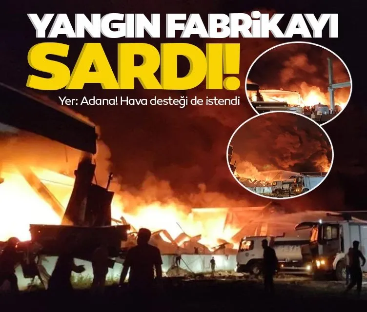 Adana’da motosiklet fabrikasında yangın!