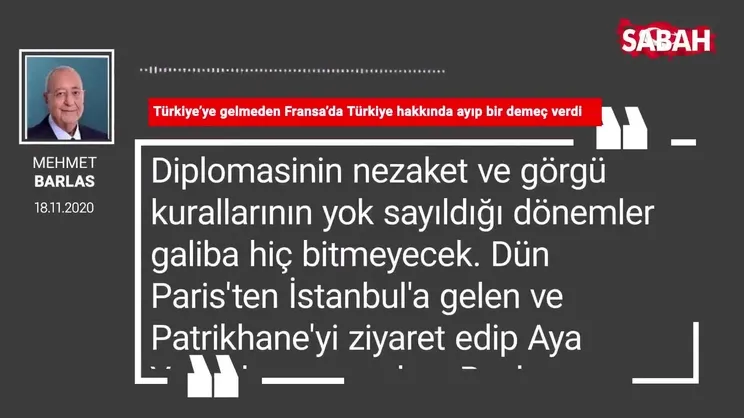 Mehmet Barlas 'Türkiye’ye gelmeden Fransa’da Türkiye hakkında ayıp bir demeç verdi'