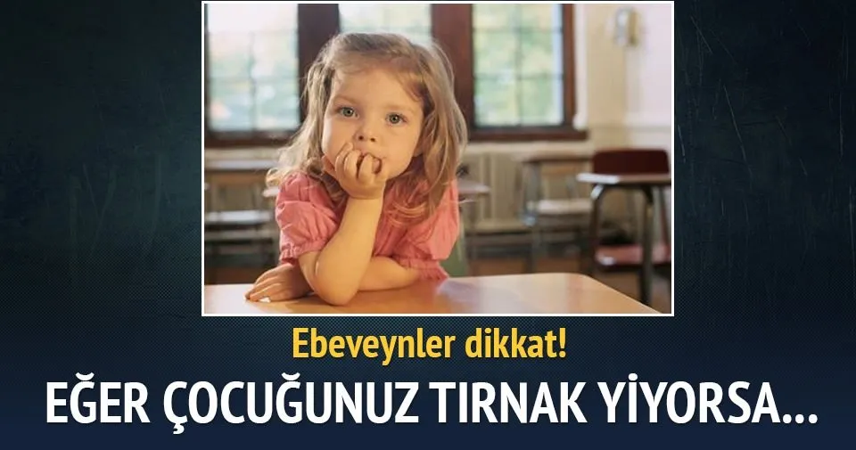 Cocuklarda Tirnak Yeme Davranisi Ve Altinda Yatan Nedenler Son Dakika Haberler
