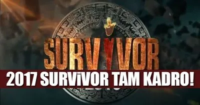 Survivor 2017 başlıyor? - İşte Survivor ünlüler ve gönüllüler takımı yarışmacıları tam kadro!