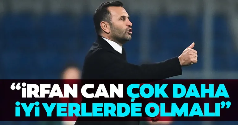 Okan Buruk’tan İrfan Can sözleri