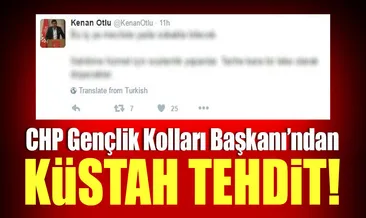 CHP’li Kenan Otlu’dan küstah çağrı