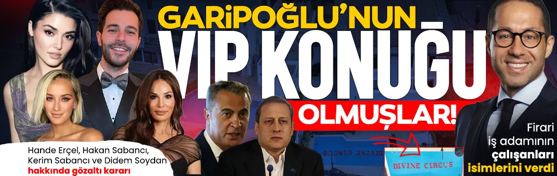 Hande Erçel, Hakan Sabancı, Kerim Sabancı ve Didem Soydan gözaltında: Kasım Garipoğlu’nun partisinde katılmışlar!