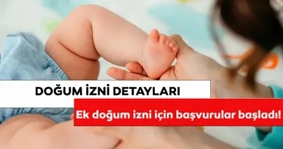 DOĞUM İZNİ DETAYLARI: Ek izin başvuruları başladı! 24 hafta annelik izni yasalaştı mı,kaç gün oldu?