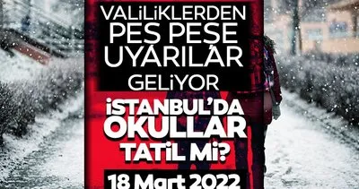 SON DAKİKA: İstanbul’da bugün okullar tatil mi? 18 Mart 2022 Cuma Bugün Okullar tatil mi oldu? Valilikten flaş açıklamalar!