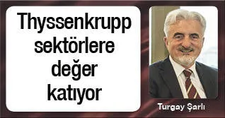 Thyssenkrupp sektörlere değer katıyor