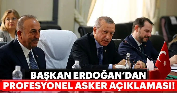 Başkan Erdoğan’dan profesyonel asker açıklaması