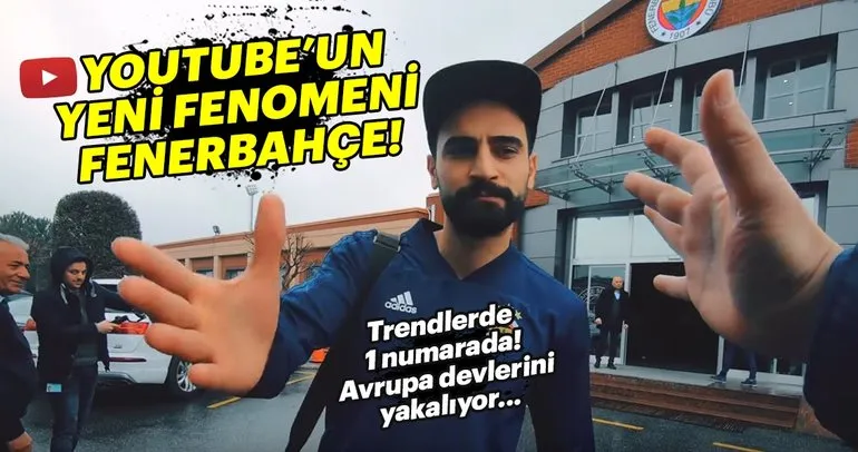 Youtube’un yeni fenomeni: Fenerbahçe!