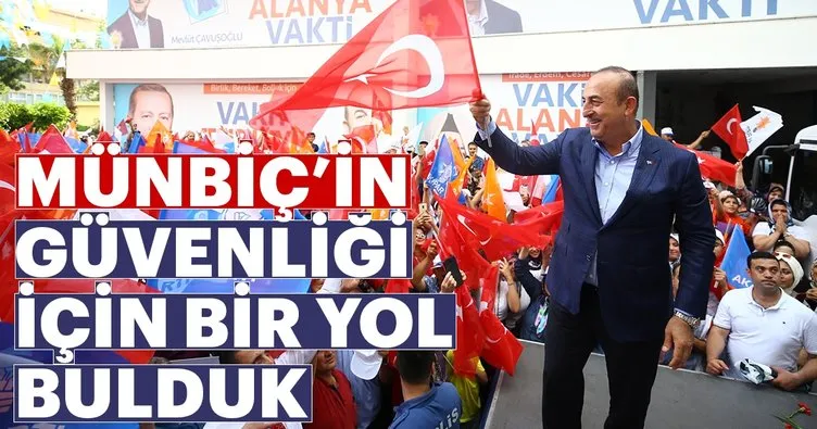 Dışişleri Bakanı Çavuşoğlu: Münbiç’in güvenliğini garanti etmek için bir yol bulduk