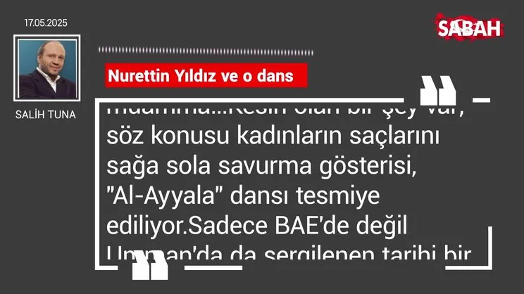Salih Tuna | Nurettin Yıldız ve o dans