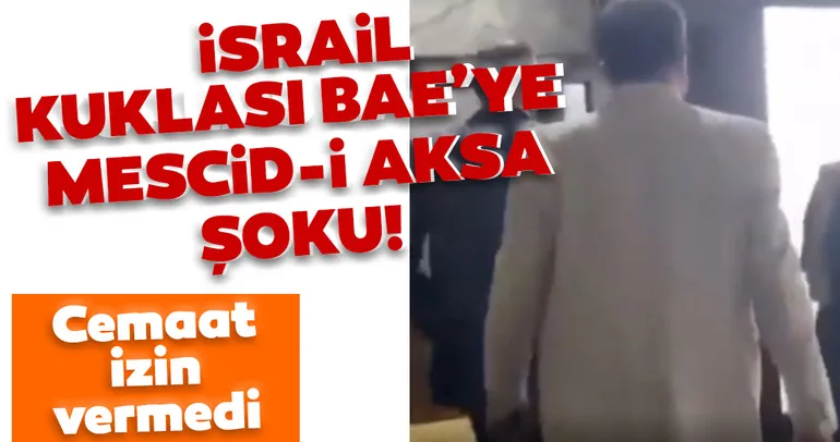 İsrail kuklası BAE’ye Mescid-i Aksa şoku!