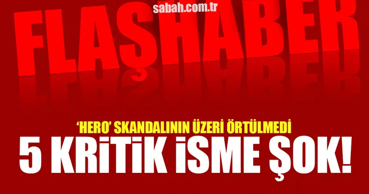 HERO skandalında 5 kritik isme dava açıldı