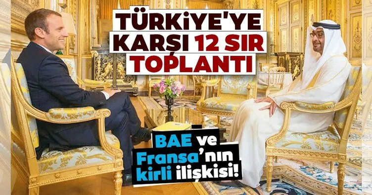 Dünyada son dakika! BAE ve Fransa’nın gizli Türkiye toplantıları