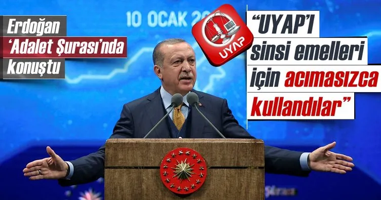 Cumhurbaşkanı Erdoğan: UYAP’ı sinsi emelleri için acımasızca kullandılar