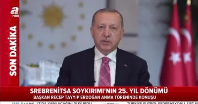 Son Dakika Haberi: Cumhurbaşkanı Erdoğan’dan ’Srebrenitsa Soykırımı’ mesajı | Video