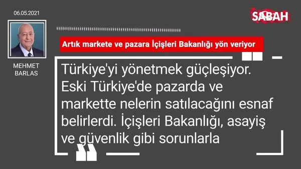Mehmet Barlas | Artık markete ve pazara İçişleri Bakanlığı yön veriyor