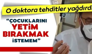 Son dakika haberler... Hasta yakınından o doktora ölüm tehdidi! Çocuklarını yetim bırakmak istemem...