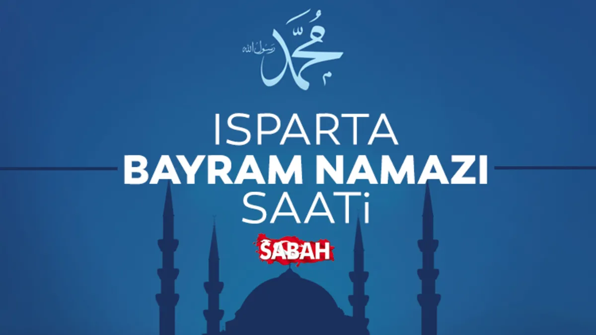 Isparta’da bayram namazı saat kaçta? 2026 Diyanet ile Isparta bayram namazı saati