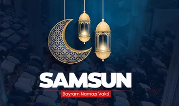 Samsun bayram namazı saati 2024 duyuruldu! Diyanet ile 10 Nisan 2024 Samsun’da bayram namazı saat kaçta kılınacak?