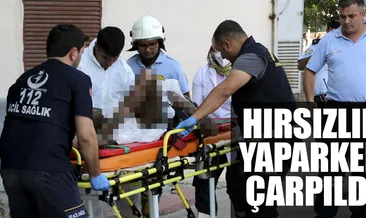‘Hırsızlık yaparken çarpıldı’