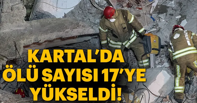 Kartal’da çöken binada ölenlerin sayısı 17 oldu