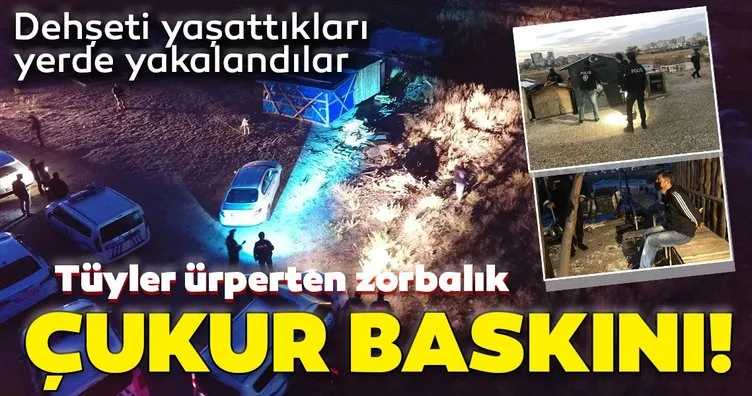 SON DAKİKA: Ankara’da ’Çukur’ baskını! Dehşeti yaşattıkları yerde yakalandılar! Tüyler ürperten zorbalık...