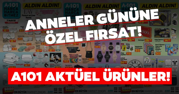 7 MAYIS 2020 A101 AKTÜEL KATALOĞU: Anneler gününe özel A101 aktüel ürünler kataloğu büyük indirimde! İşte o ürünler