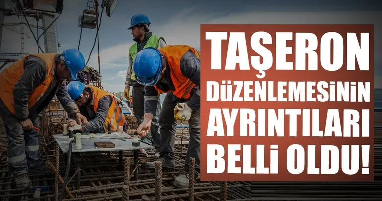 Taşeron işçinin ayrıntıları belli oldu!