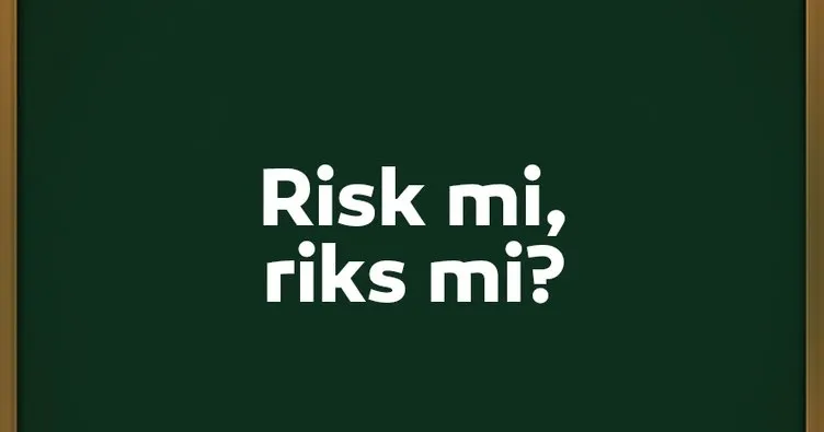 Risk Nasıl Yazılır? TDK Açıklamasına Göre Doğru Yazılışı Riks Mi, Risk Mi?