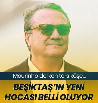 Beşiktaş’ın yeni hocası belli oluyor!