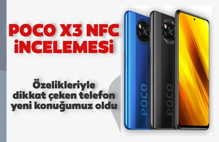 POCO X3 NFC İNCELEMESİ