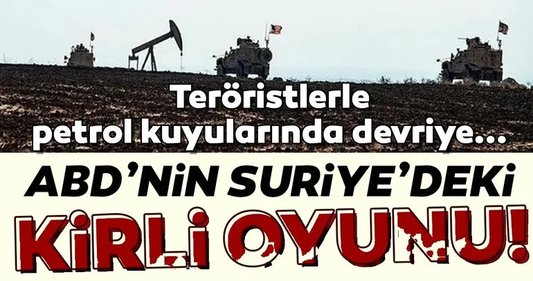 ABD’nin Suriye’deki kirli hesapları! Terör örgütü YPG/PKK ile birlikte petrol sahalarında devriye...