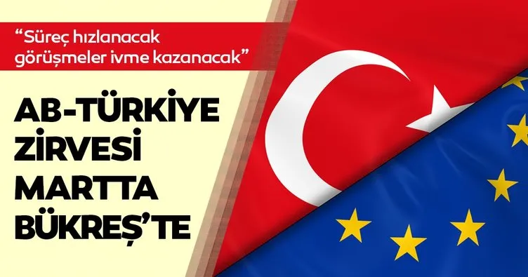 AB-Türkiye zirvesi martta Bükreş’te