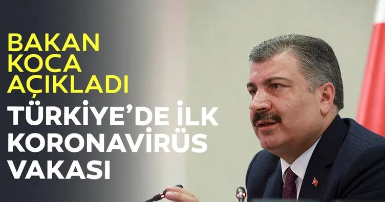 Sağlık Bakanı Koca’dan son dakika koronavirüs açıklaması! Türkiye’de ilk kez corona virüsü tespit edildi...