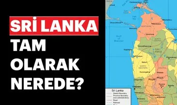 Sri Lanka nerede? Sri Lanka hangi kıtada? Kanlı Pazar...