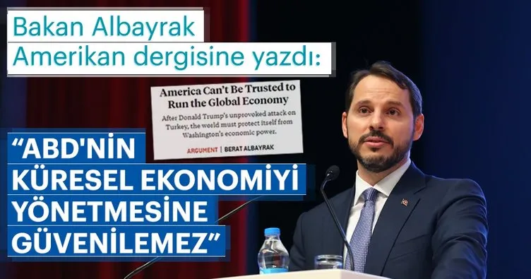 Son Dakika: Hazine ve Maliye Bakanı Berat Albayrak, Foreign Policy için yazdı: Türk ekonomisi gücünü ortaya koydu