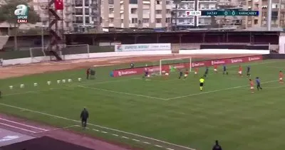 GOL | Hatayspor 0-1 Karacabey Belediyespor