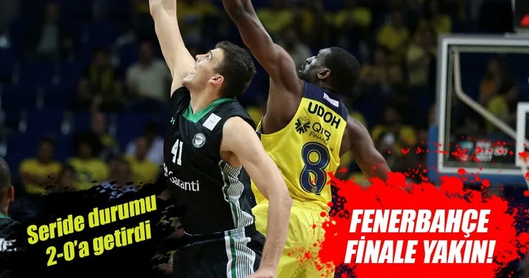 Fenerbahçe finale yakın!