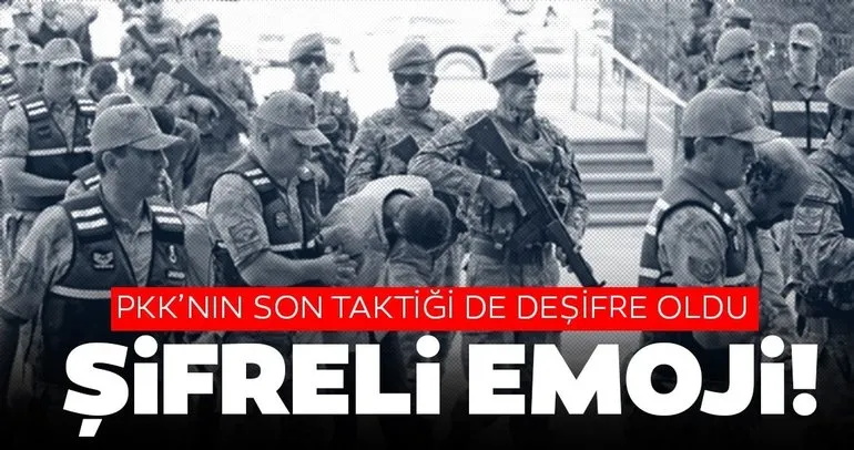 YPG/PKK terör saldırısı planlarında şifreli mesaj için emojiler kullanmış