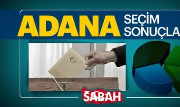Adana seçim sonuçları belli oluyor! 31 Mart 2019 Adana Büyükşehir Belediye Başkanlığı yerel seçim sonucu ve oy oranları