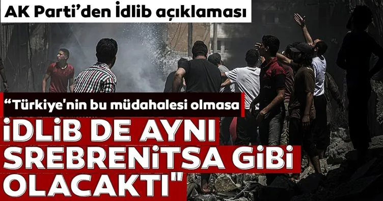 AK Parti Genel Kurtulmuş’tan İdlib açıklaması!  Türkiye’nin bu müdahalesi olmasa İdlib de aynı Srebrenitsa gibi olacaktı.