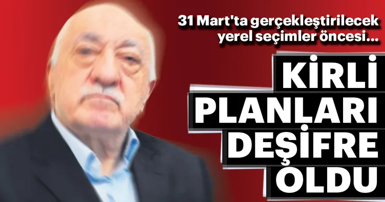 Kirli planları deşifre oldu