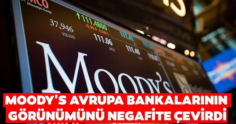 Moody’s, Avrupa bankalarının görünümünü negatife çevirdi