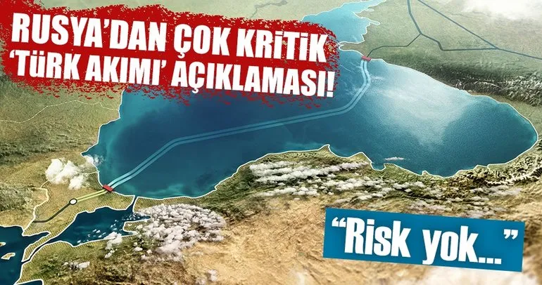 Rusya’dan çok kritik Türk Akımı açıklaması!
