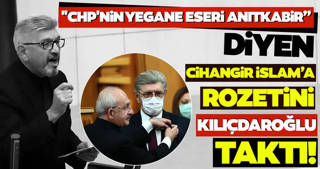 CHP'nin yegane eseri Anıtkabir” diyen İstanbul Bağımsız Milletvekili Nazır Cihangir İslam CHP'de - Son Dakika Haberler