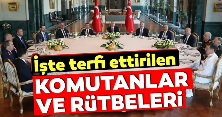 Son dakika: Yaş kararları açıklandı! İşte 2019 yaş kararlarına göre terfi ettirilen komutanlar ve rütbeleri!