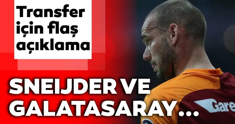 Sarı kırmızılılardan son dakika transfer haberi geldi: Wesley Sneijder Galatasaray’a mı dönüyor? Açıklama geldi!